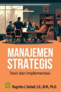 Manajemen Strategis: Teori Dan Implementasi