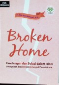 Broken Home:Pandangan dan Solusi dalam Islam Mengubah Broken Home Menjadi Sweet Home