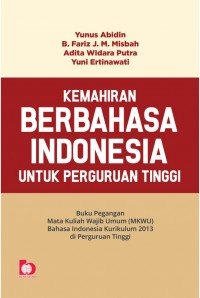 Kemahiran Berbahasa Indonesia Untuk Perguruan Tinggi