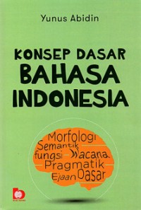 Konsep Dasar Bahasa Indonesia