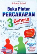 Buku Pintar Percakapan 3 Bahasa:Inggris, Arab, Indonesia