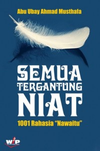 Semua Tergantung Niat: 1001 Rahasia 