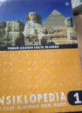 Ensiklopedia Mukjizat Al Quran dan Hadis 1: Kemuk Jizatan Fakta Sejarah