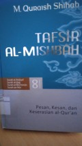 Tafsir Al-Misbah: Pesan, Kesan Dan Keserasian Al-Qur'an: Vol 8