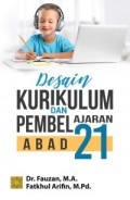 Desain Kurikulum dan Pembelajaran Abad 21