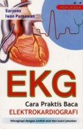 Cara praktis baca elektrokardiografi (EKG) : dilengkapi dengan contoh soal dan jawaban