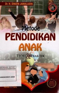 Metode pendidikan anak : teori dan praktik