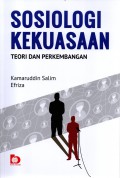 Sosiologi Kekuasaan: Teori dan Perkembangan