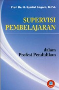 Supervisi pembelajaran dalam profesi pendidikan : membantu mengatasi kesulitan guru memberikan layanan belajar yang bermutu