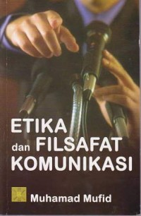 Image of Etika dan filsafat komunikasi