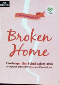 Image of Broken Home:Pandangan dan Solusi dalam Islam Mengubah Broken Home Menjadi Sweet Home