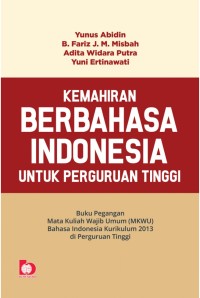 Image of Kemahiran Berbahasa Indonesia Untuk Perguruan Tinggi