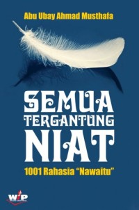 Image of Semua Tergantung Niat: 1001 Rahasia 