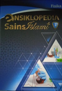 Image of Ensiklopedia sains Islam: Fisika  Jilid 1