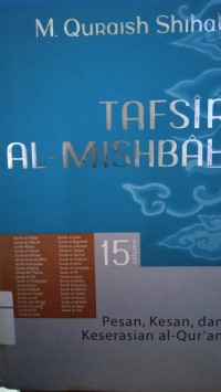 Image of Tafsir Al-Misbah: Pesan, Kesan Dan Keserasian Al-Qur'an Vol 15