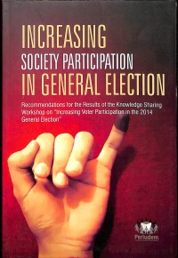Image of Increasing Society Participation In General Election: Recomendations for the Results of the Knowledge Sharing Workshop on 