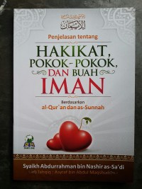 Image of Penjelasan Tentang Hakikat, Pokok-Pokok, dan Buah Iman Berdasarkan Al-Qur'an Dan As-Sunnah