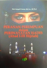 Image of Peranan perempuan dalam periwayatan hadis (abad I-III hijriah)