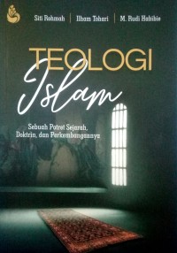Image of Teologi Islam : sebuah potret sejarah, doktrin, dan perkembangannya